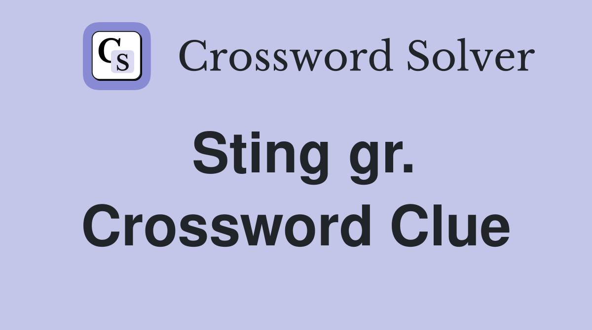 Sting gr. Crossword Clue
