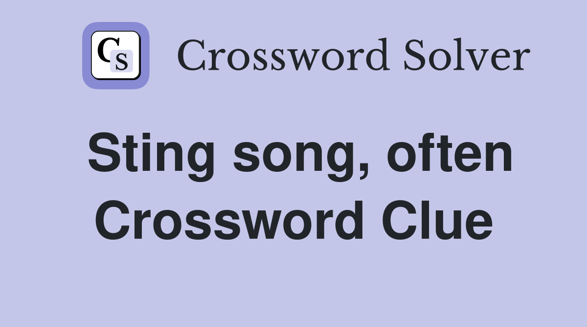 Sting song, often Crossword Clue
