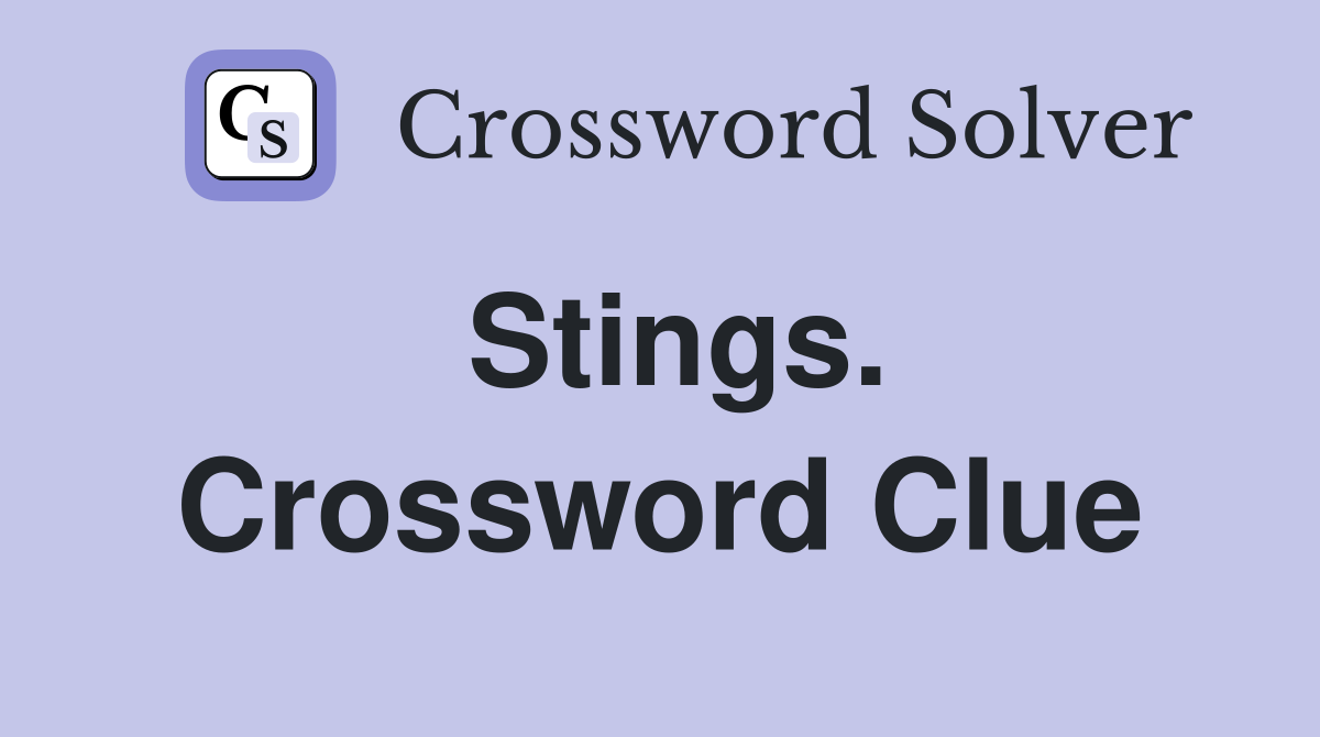 Stings. Crossword Clue