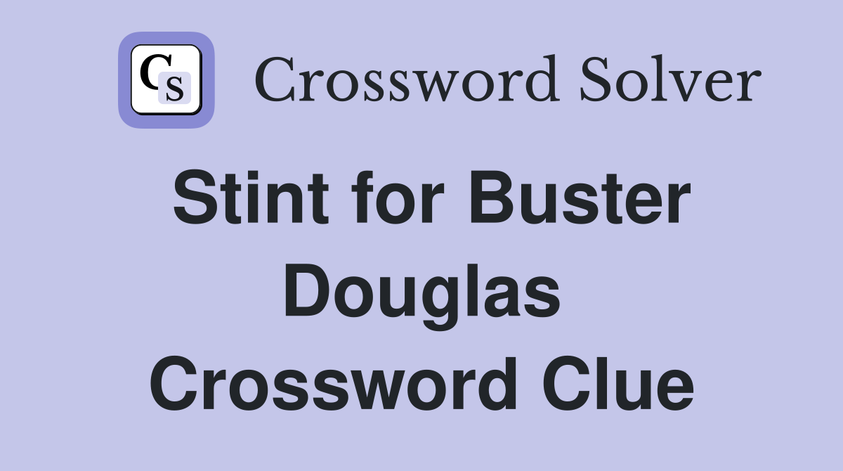 Stint for Buster Douglas Crossword Clue