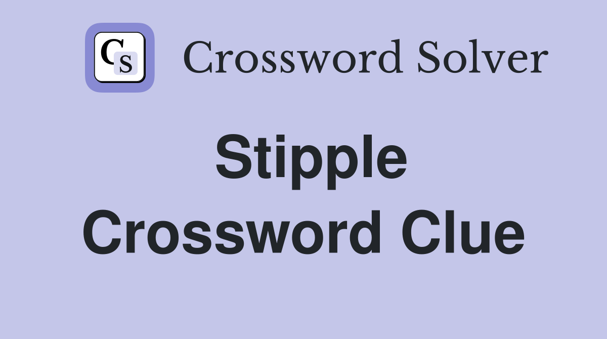 Stipple Crossword Clue
