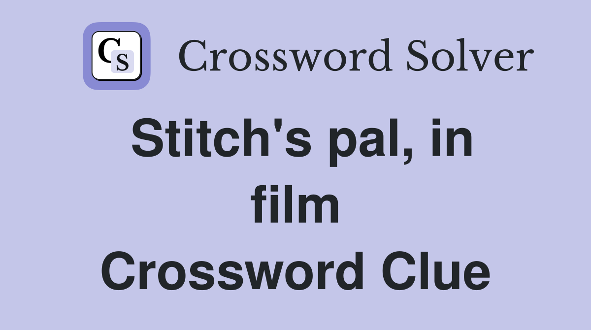 Stitch's pal, in film Crossword Clue