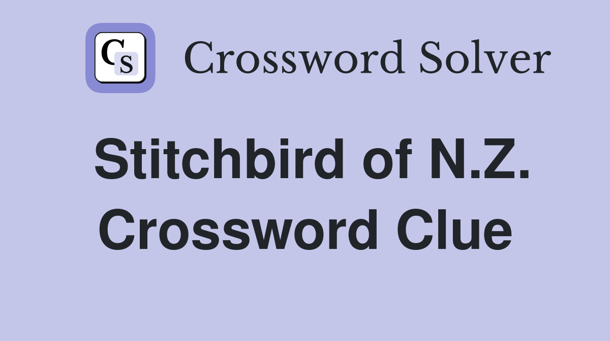 Stitchbird of N.Z. Crossword Clue