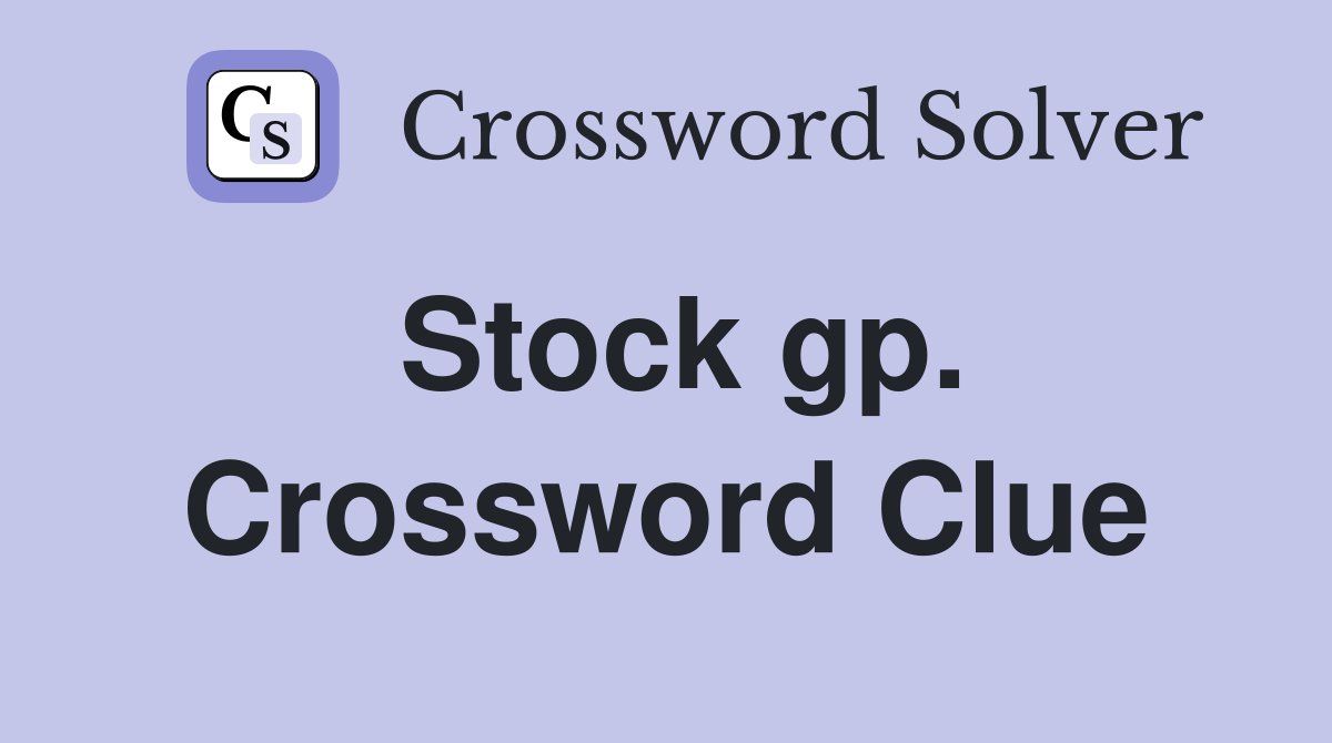 Stock gp. Crossword Clue