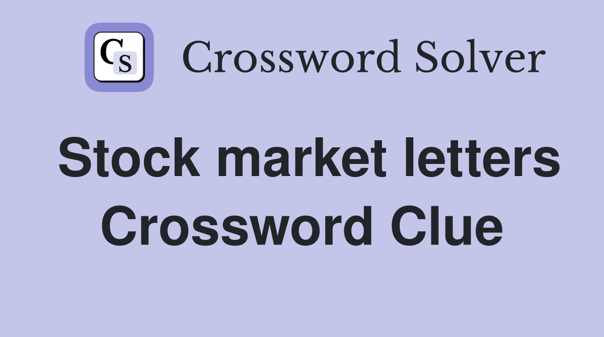 Stock market letters Crossword Clue