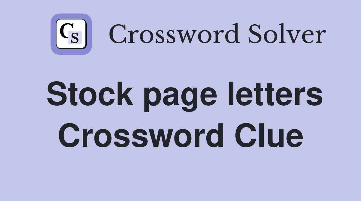 Stock page letters Crossword Clue