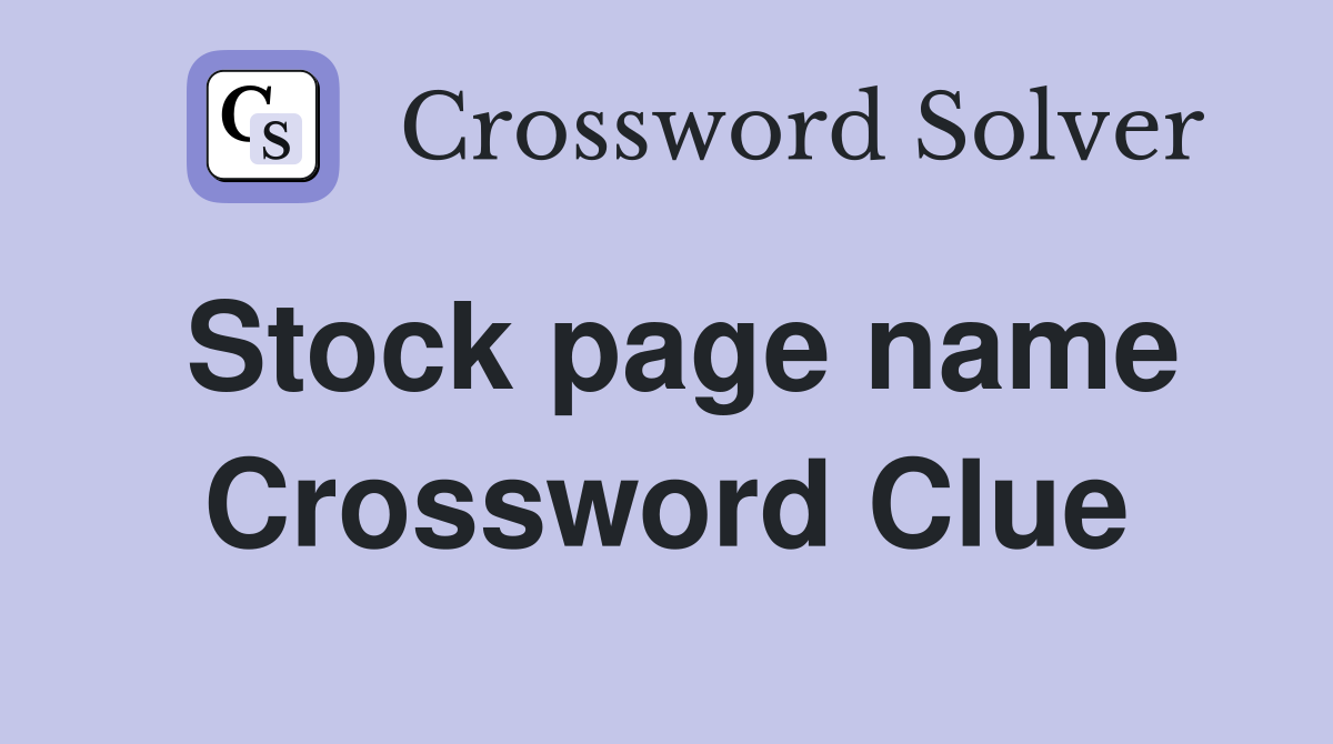 Stock page name Crossword Clue