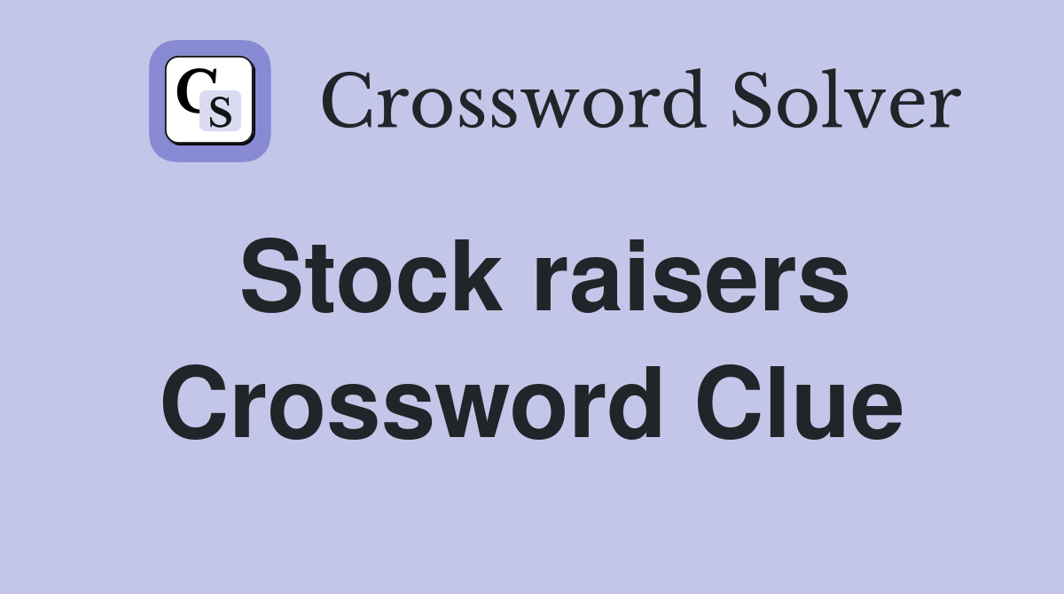 Stock raisers Crossword Clue