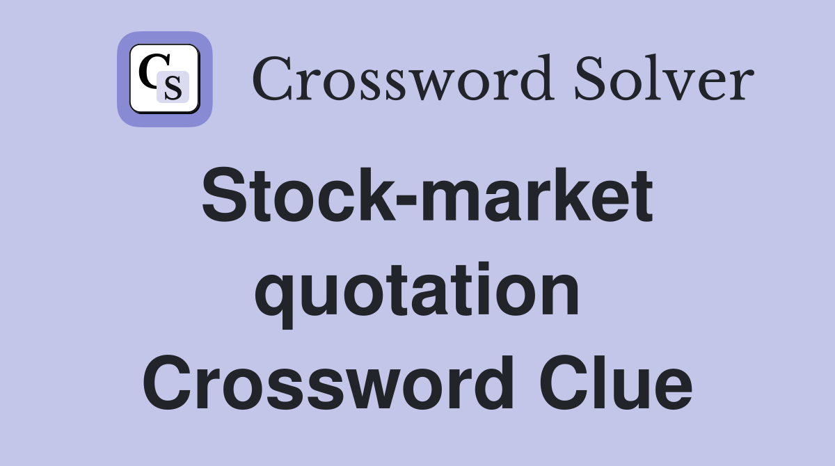 Stock-market quotation Crossword Clue