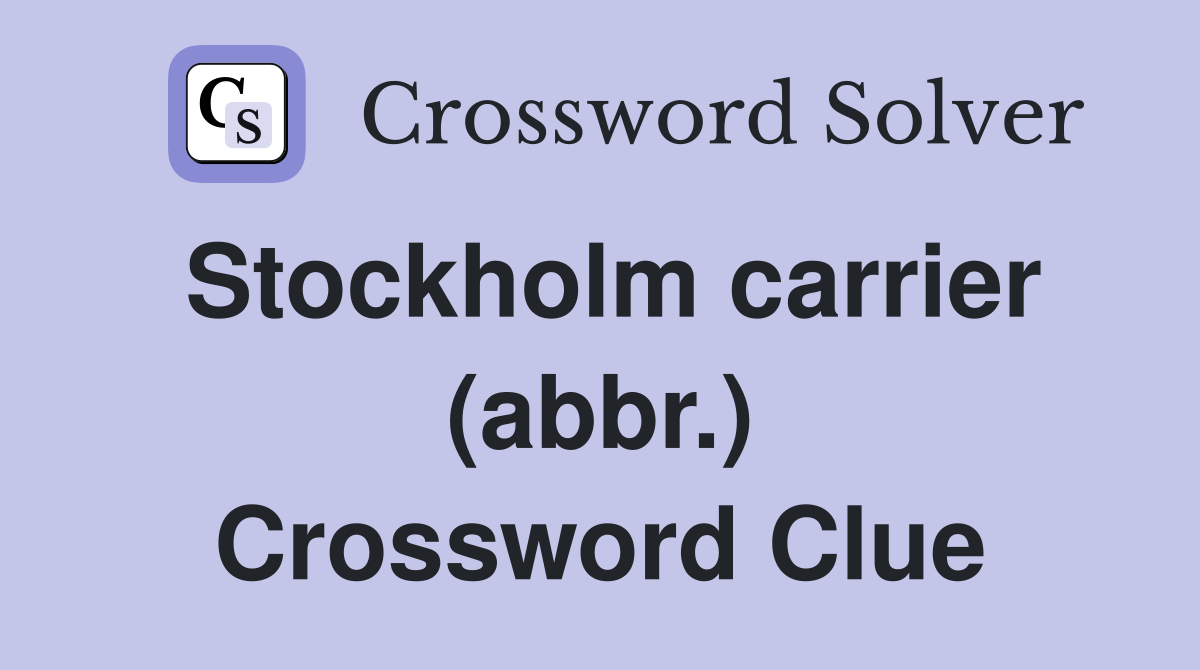Stockholm carrier (abbr.) Crossword Clue