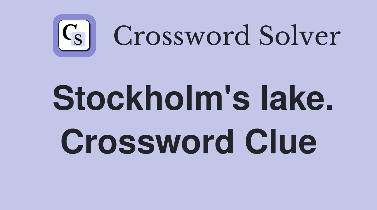 Stockholm's lake. Crossword Clue