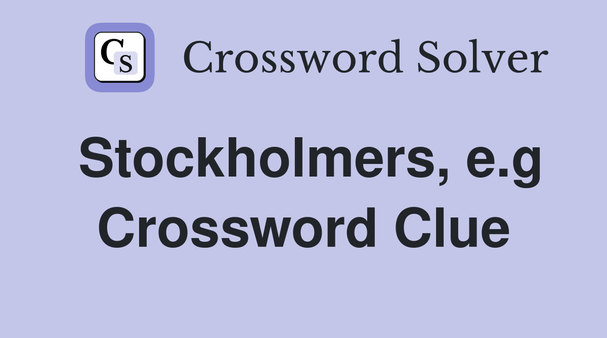 Stockholmers, e.g Crossword Clue