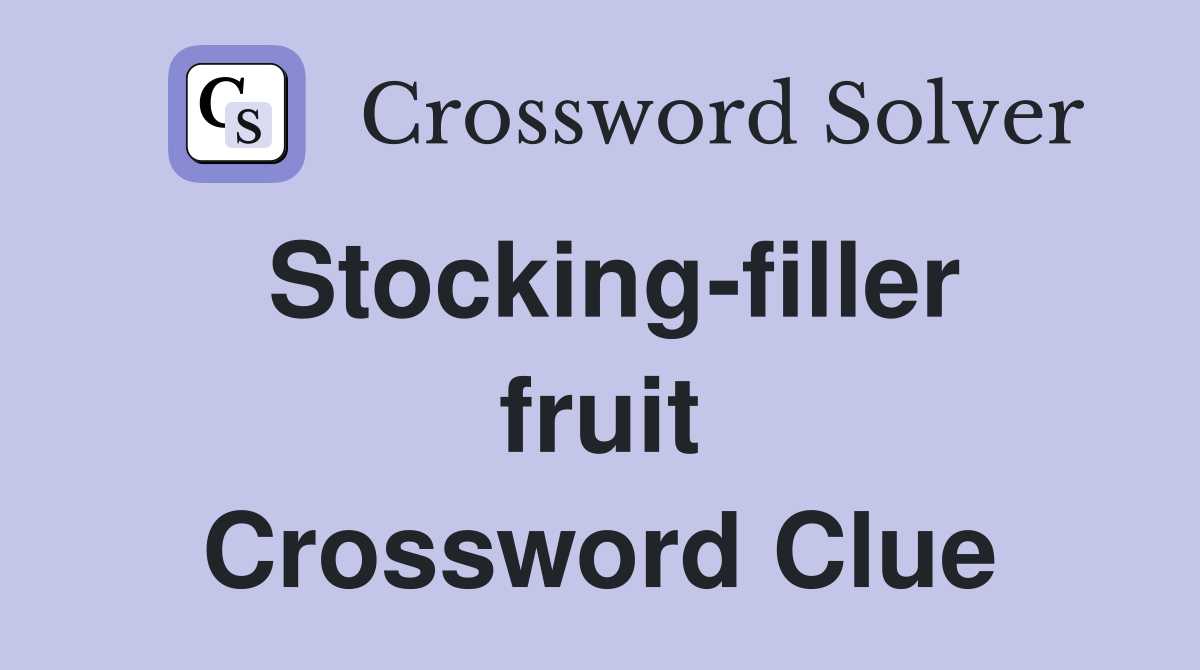 Stocking-filler fruit Crossword Clue