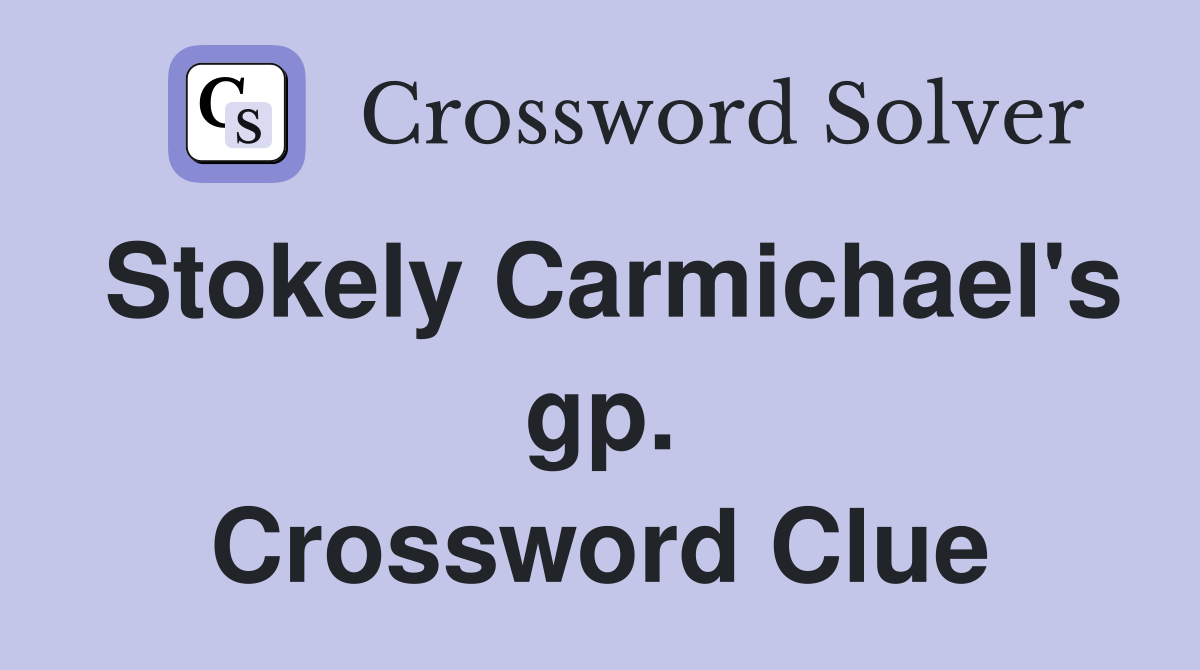 Stokely Carmichael's gp. Crossword Clue