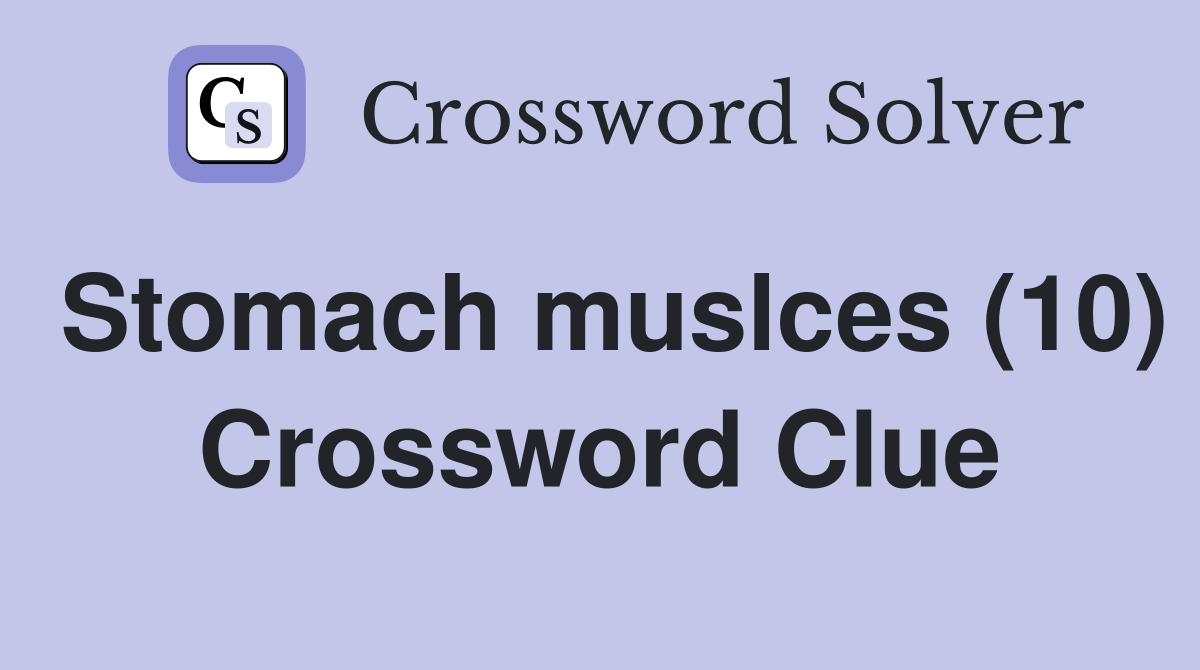 Stomach muslces (10) Crossword Clue
