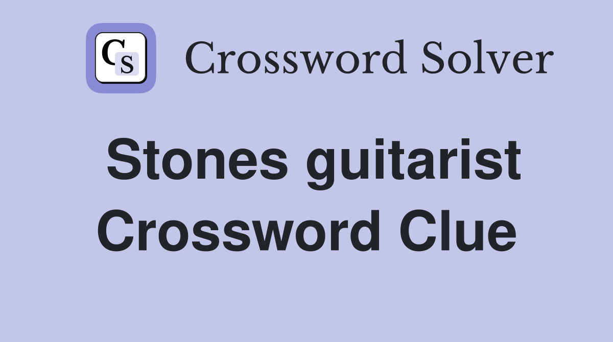 Stones guitarist Crossword Clue