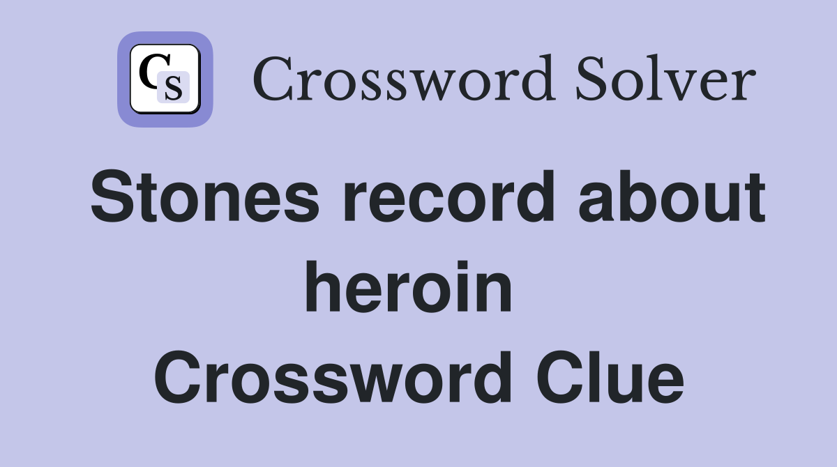 Stones record about heroin  Crossword Clue