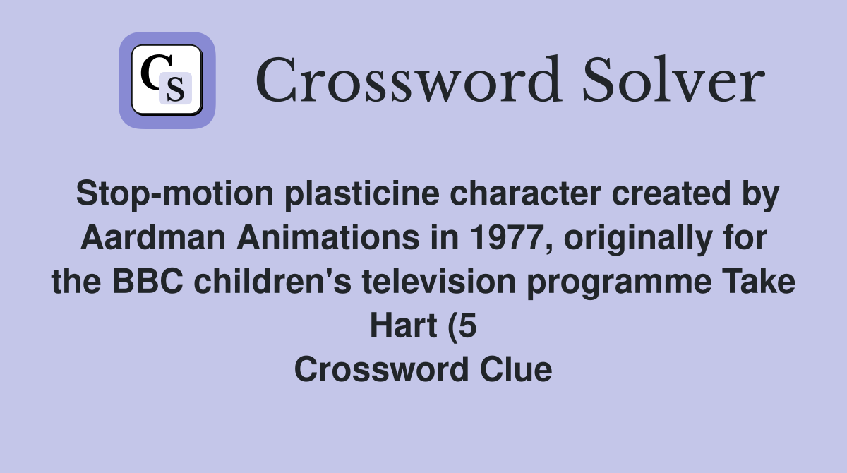 Stop motion plasticine character created by Aardman Animations in 1977 Stop motion plasticine character created by Aardman Animations in 1977