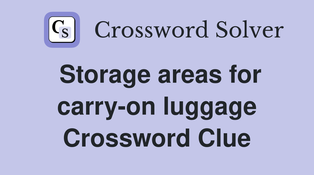 Storage areas for carry-on luggage Crossword Clue