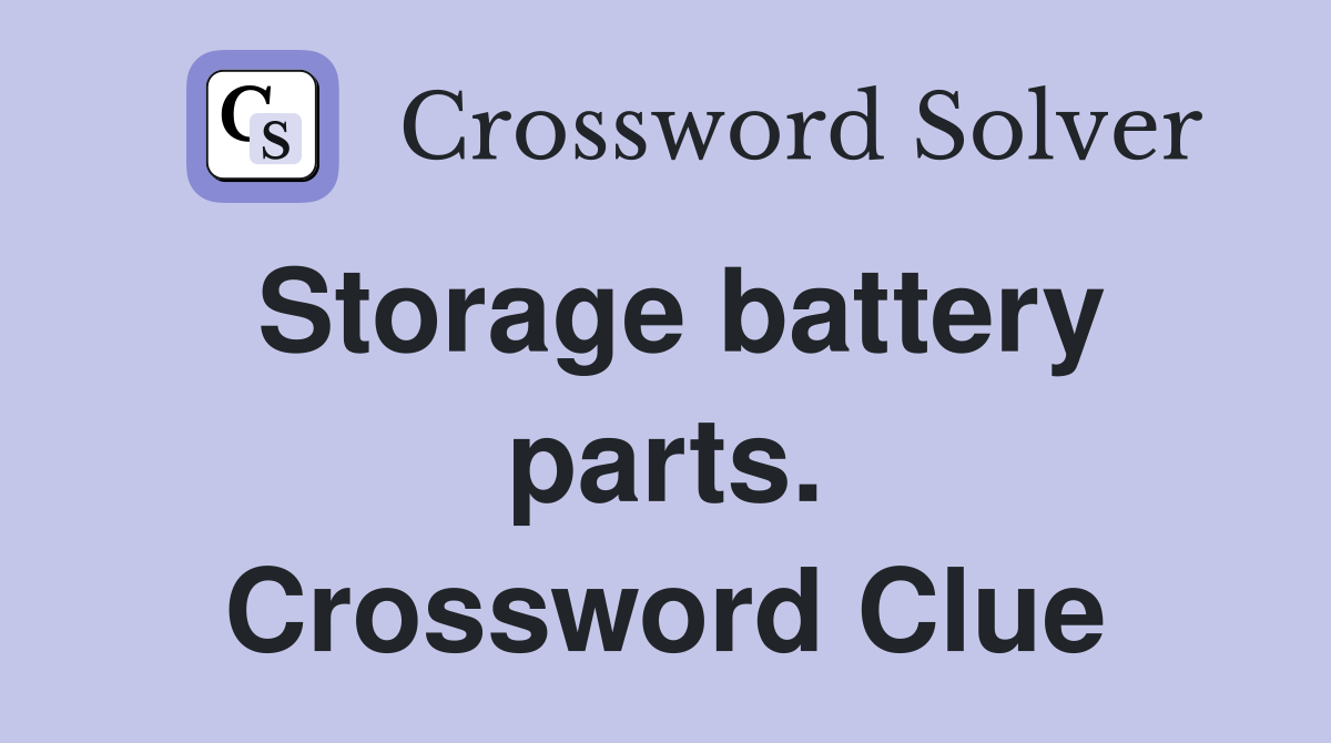 Storage battery parts. Crossword Clue