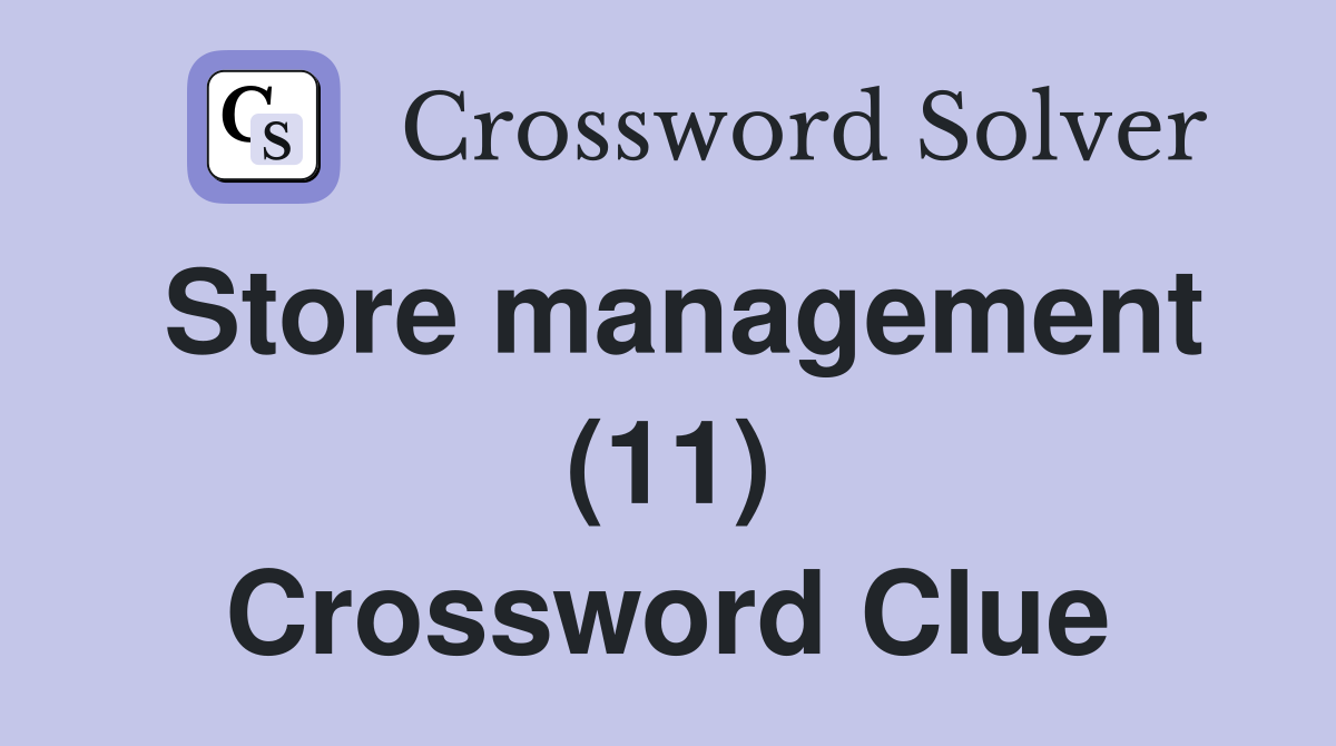 Store management (11) Crossword Clue