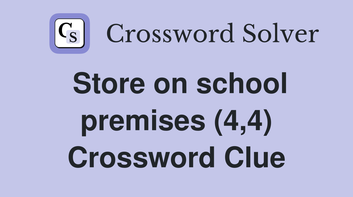 Store on school premises (4,4) Crossword Clue