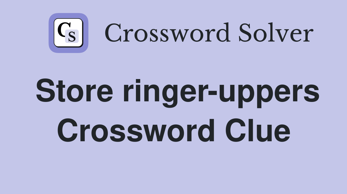 Store ringer-uppers Crossword Clue