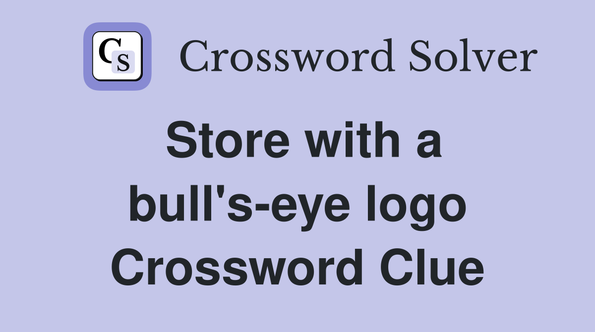 Store with a bull's-eye logo Crossword Clue