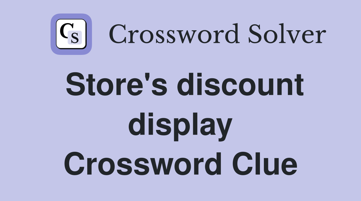 Store's discount display Crossword Clue