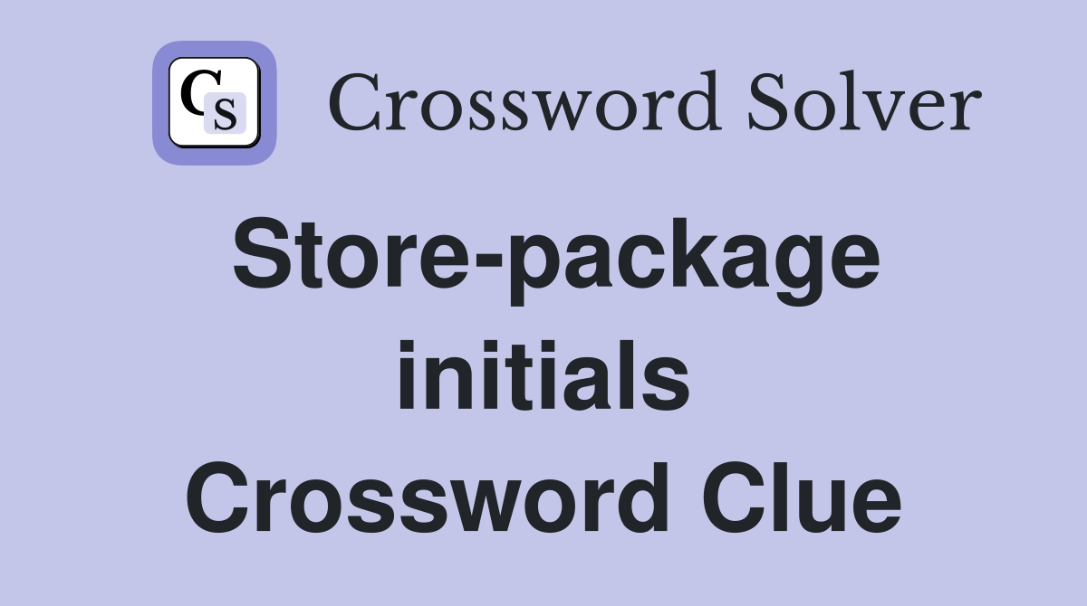 Store-package initials Crossword Clue