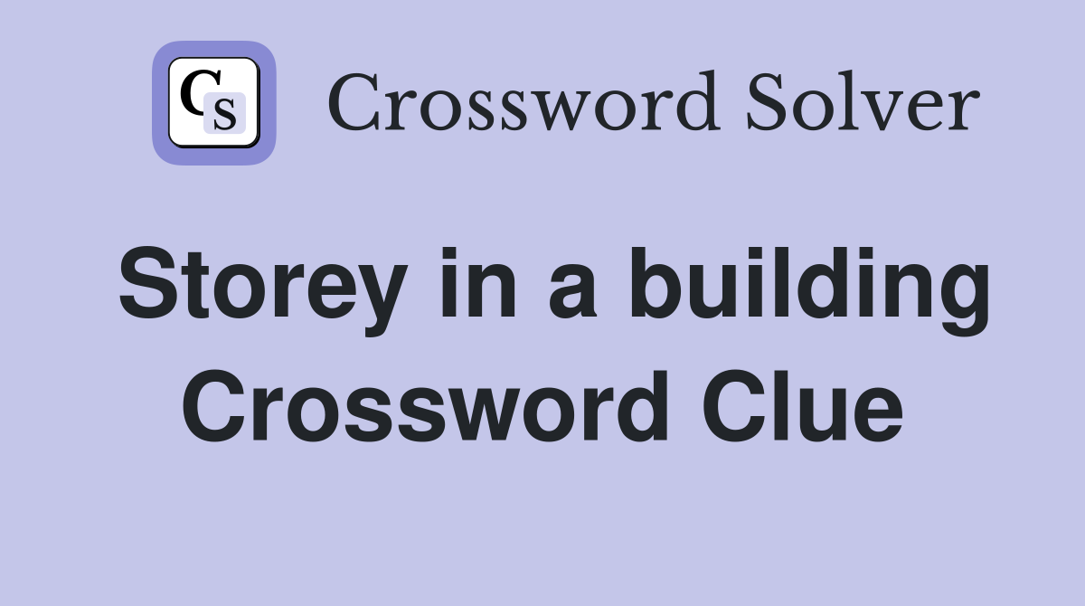 Storey in a building Crossword Clue