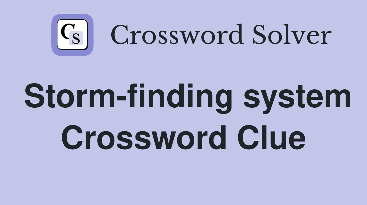 Storm-finding system Crossword Clue