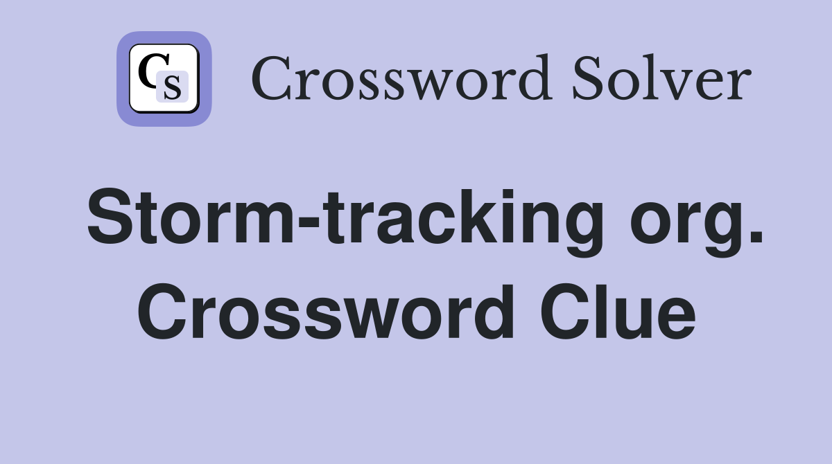 Storm-tracking org. Crossword Clue