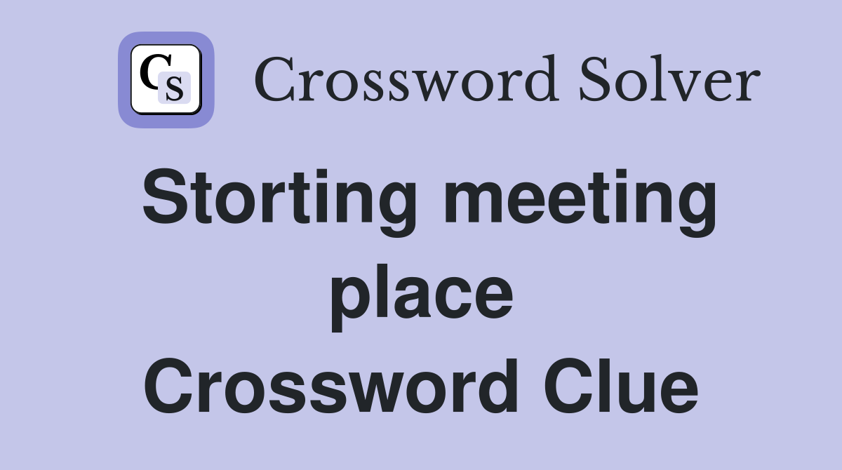 Storting meeting place Crossword Clue