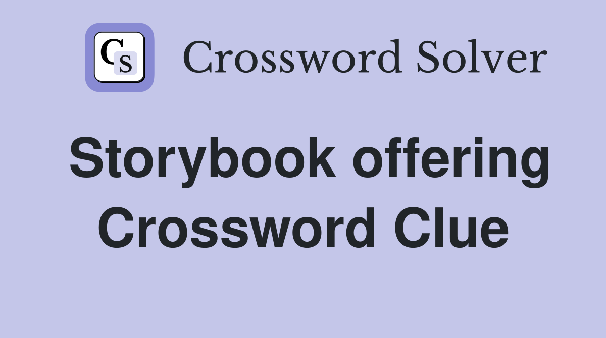 Storybook offering Crossword Clue