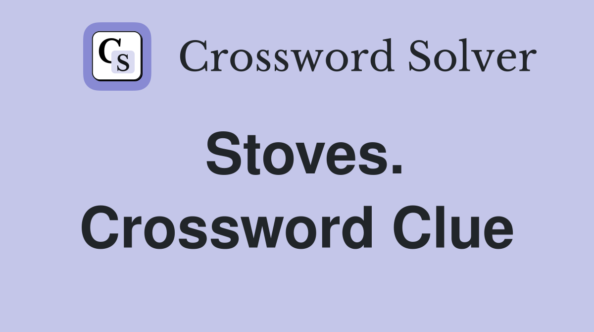 Stoves. Crossword Clue