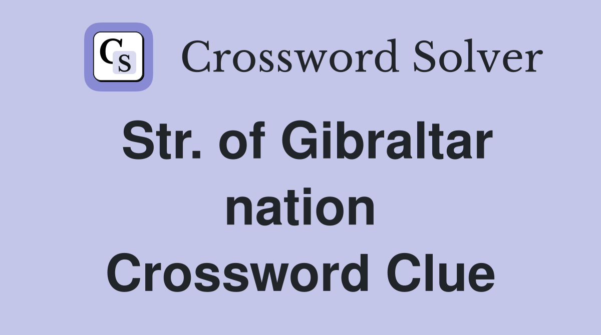 Str. of Gibraltar nation Crossword Clue