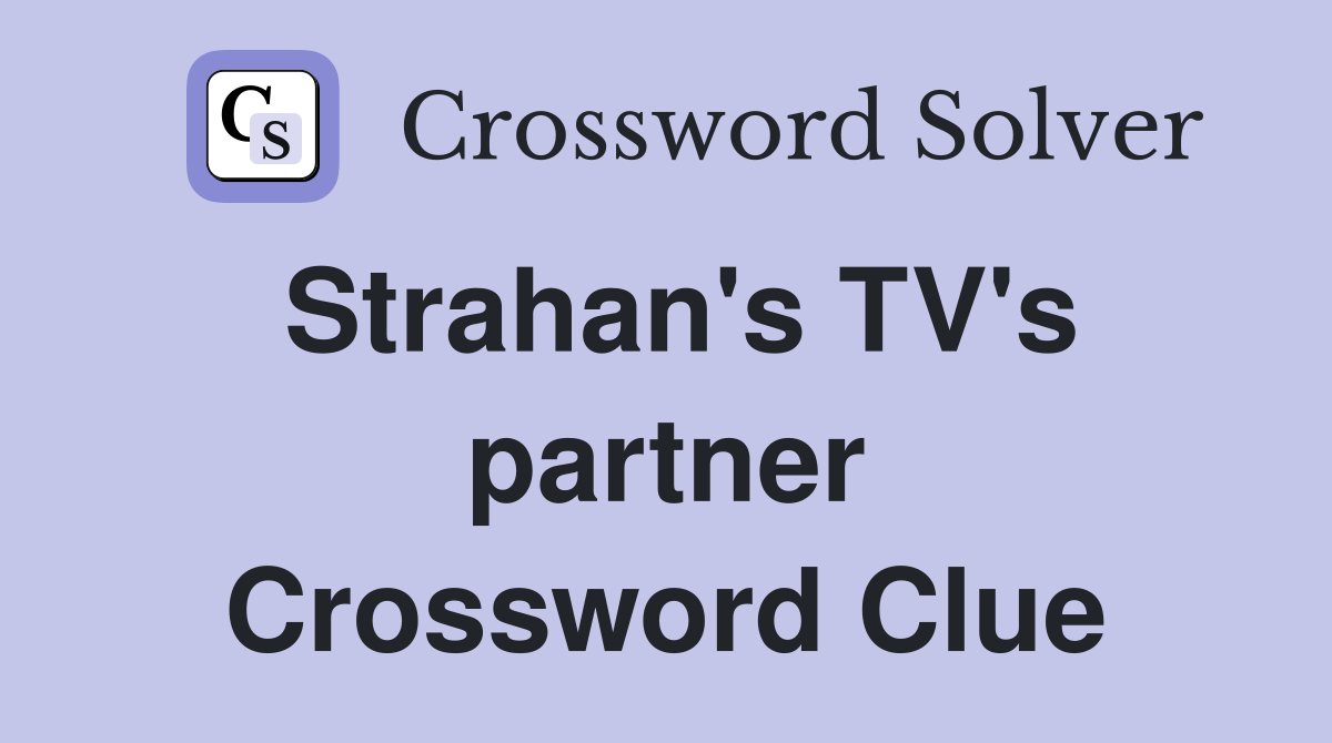 Strahan's TV's partner Crossword Clue