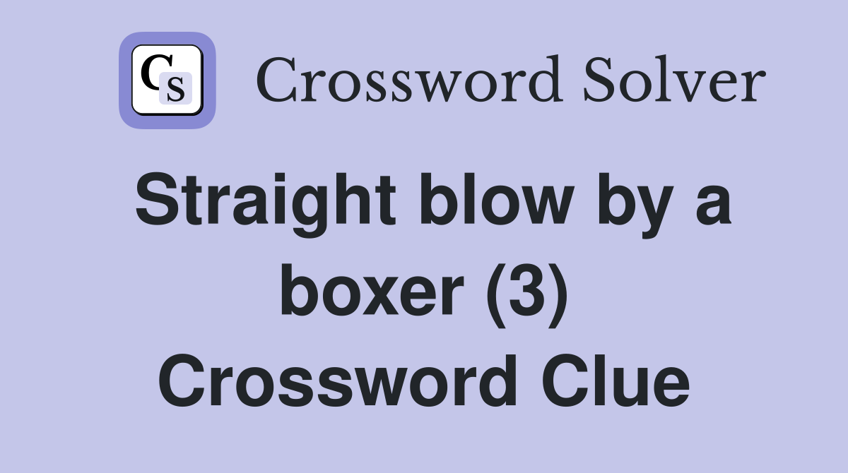 Straight blow by a boxer (3) Crossword Clue