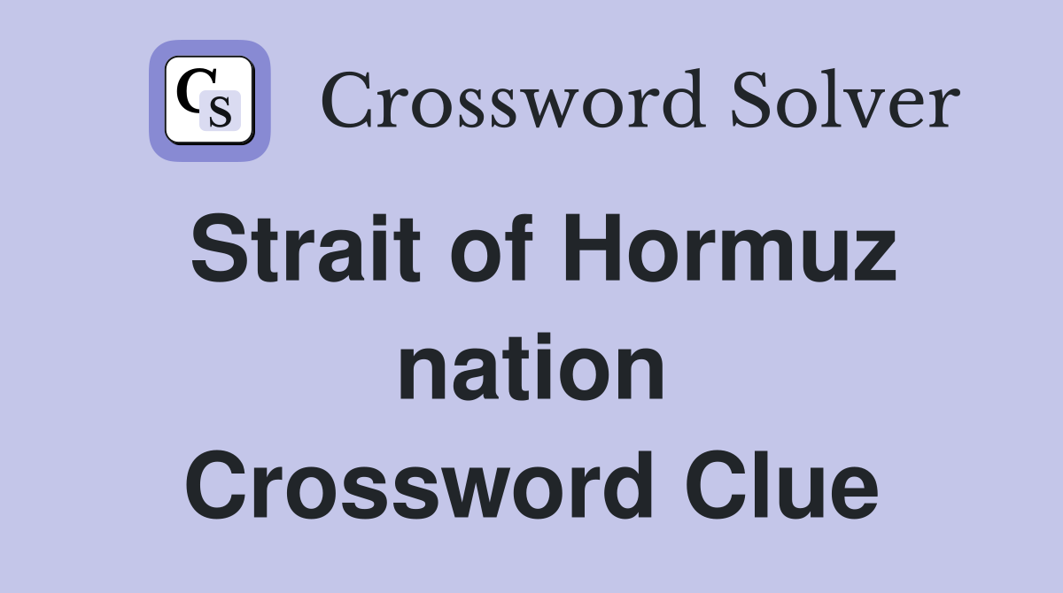 Strait of Hormuz nation Crossword Clue