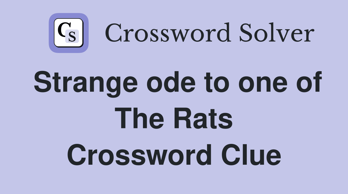 Strange ode to one of The Rats Crossword Clue