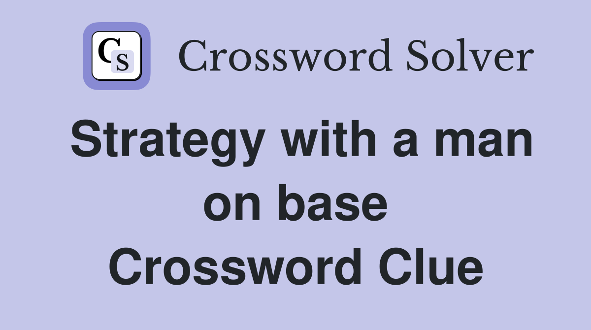 Strategy with a man on base Crossword Clue