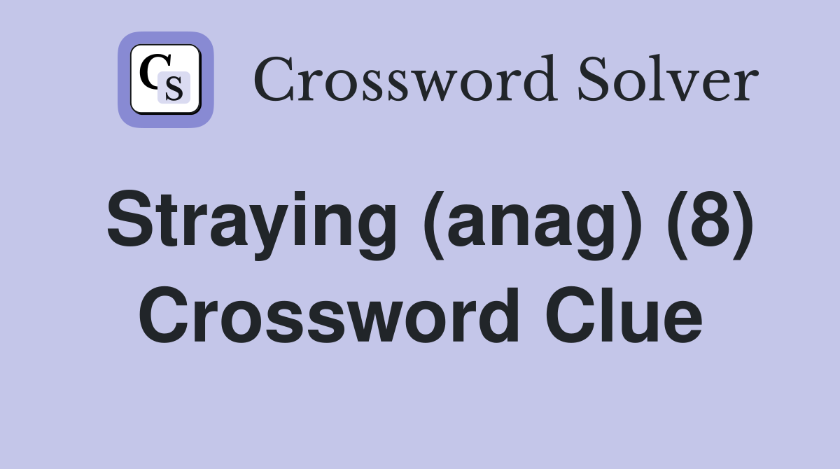 Straying (anag) (8) Crossword Clue