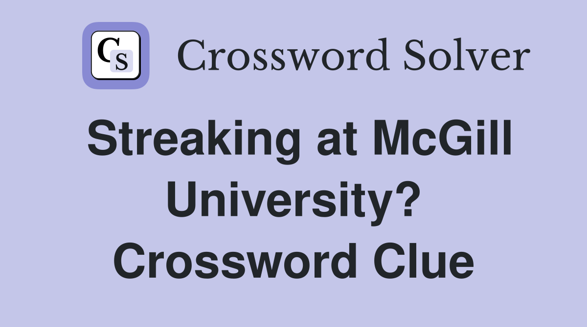 Streaking at McGill University? Crossword Clue