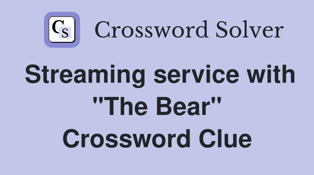 Streaming service with "The Bear" Crossword Clue