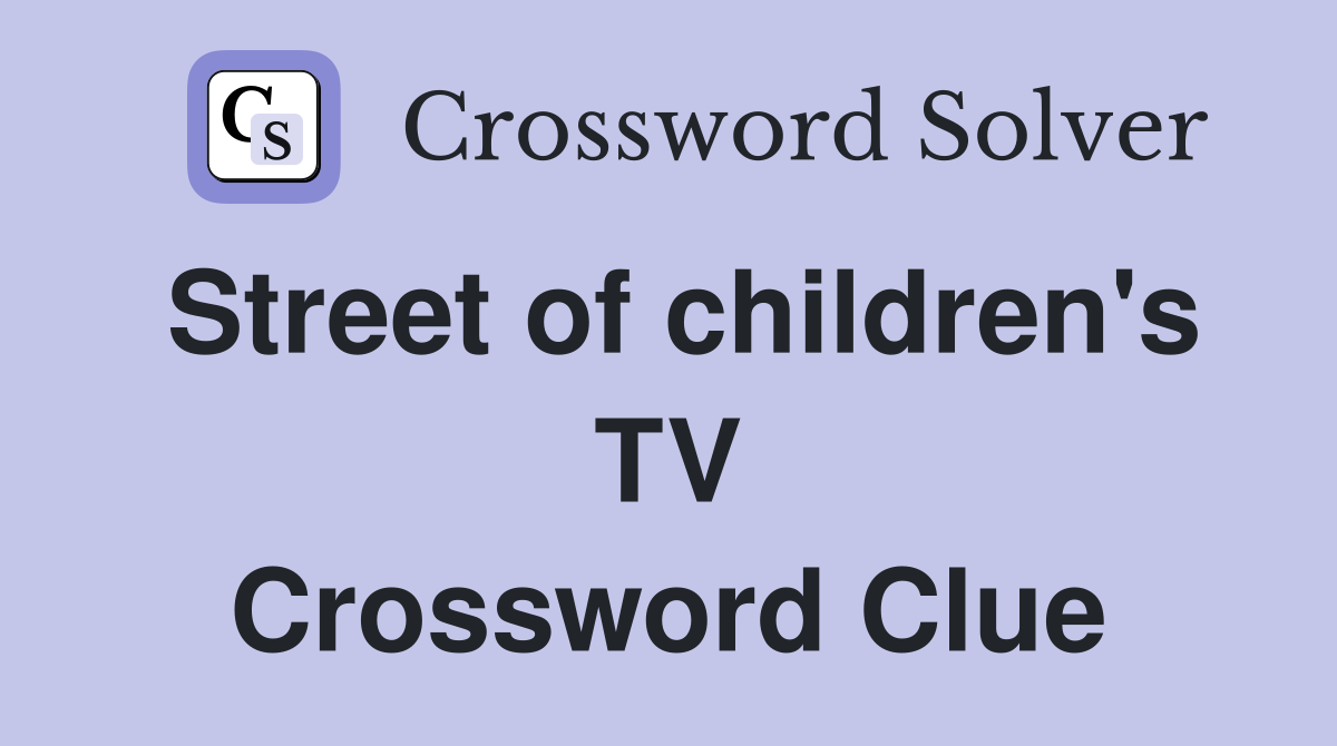 Street of children's TV Crossword Clue