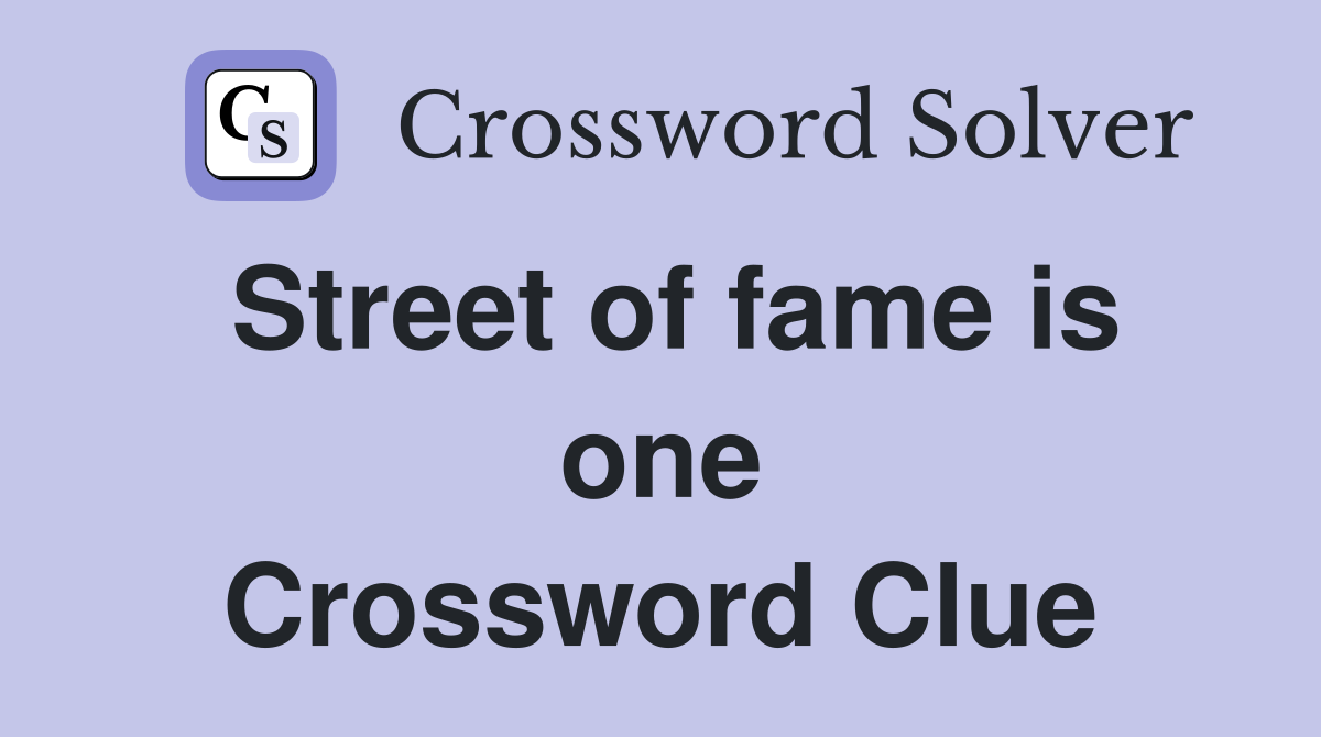 Street of fame is one Crossword Clue