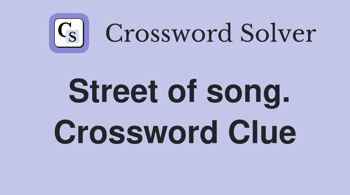 Street of song. Crossword Clue