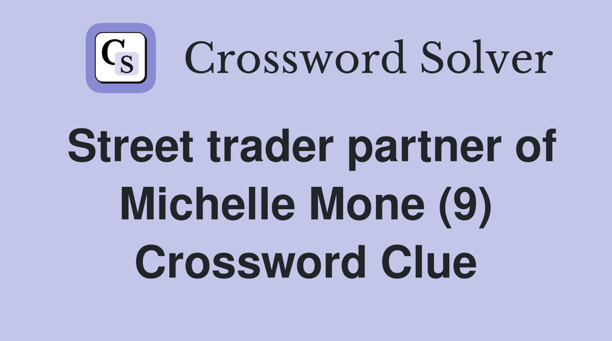 Street trader partner of Michelle Mone (9) Crossword Clue