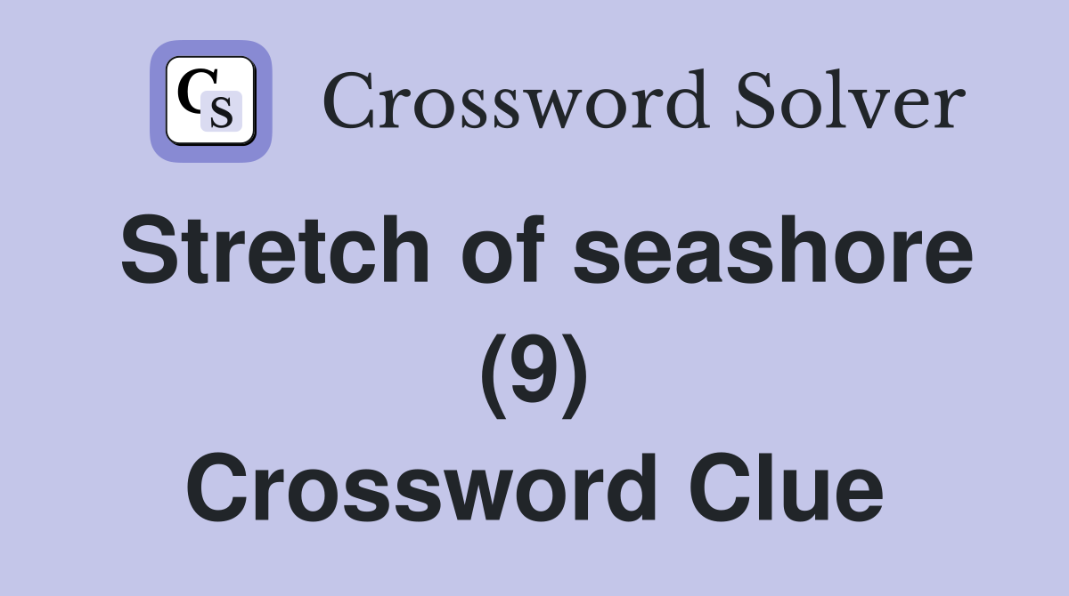 Stretch of seashore (9) Crossword Clue